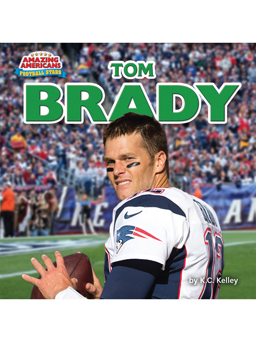 Title details for Tom Brady by K.C. Kelley - Available